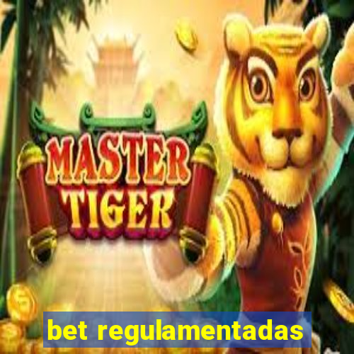 bet regulamentadas